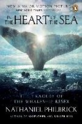 In the Heart of the Sea: The Tragedy of the Whaleship Essex. Movie Tie-In