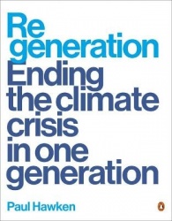 Regeneration - Ending the Climate Crisis in One Generation