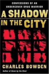 A Shadow in the City - Confessions of an Undercover Drug Warrior