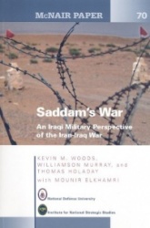Saddam's War: An Iraqi Mililtary Perspective of the Iran-Iraq War