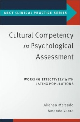 Cultural Competency in Psychological Assessment - Working Effectively With Latinx Populations