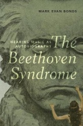 The Beethoven Syndrome - Hearing Music as Autobiography