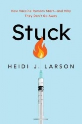 Stuck - How Vaccine Rumors Start -- and Why They Don't Go Away