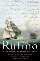 The Story of Rufino - Slavery, Freedom, and Islam in the Black Atlantic