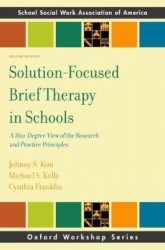 Solution-Focused Brief Therapy in Schools - A 360-Degree View of the Research and Practice Principles