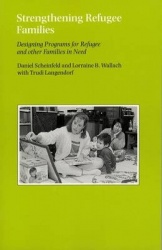 Strengthening Refugee Families - Designing Programs for Refugee