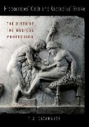 Hippocrates' Oath and Asclepius' Snake - The Birth of the Medical Profession
