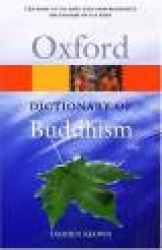 A Dictionary of Buddhism : Oxford Paperback Reference