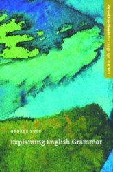 Explaining English Grammar - A guide to explaining grammar for teachers of English as a second or foreign language