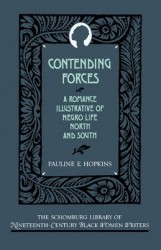 Contending Forces - A Romance Illustrative of Negro Life North and South