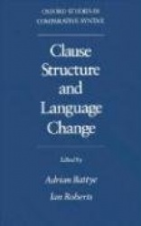 Clause Structure and Language Change
