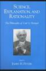 Science, Explantion, and Rationality - Aspects of the Philosophy of Carl G. Hempel