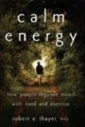 Calm Energy - How People Regulate Mood with Food and Exercise