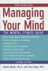 Managing Your Mind - The Mental Fitness Guide