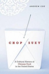 Chop Suey - A Cultural History of Chinese Food in the United States