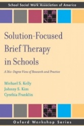 Solution-Focused Brief Therapy in Schools - A 360-Degree View of Research and Practice