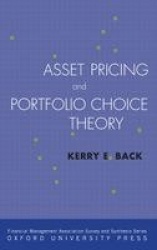 Asset Pricing and Portfolio Choice Theory