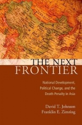 The Next Frontier - National Development, Political Change, and the Death Penalty in Asia