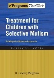 Treatment for Children with Selective Mutism - An Integrative Behavioral Approach