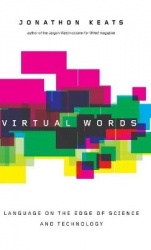 Virtual Words - Language from the Edge of Science and Technology