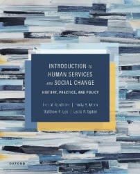 Introduction to Human Services and Social Change - History, Practice, and Policy
