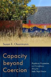 Capacity beyond Coercion - Regulatory Pragmatism and Compliance along the India-Nepal Border