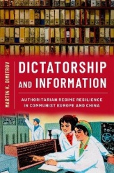 Dictatorship and Information - Authoritarian Regime Resilience in Communist Europe and China