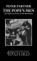 The Pope's Men - The Papal Civil Service in the Renaissance