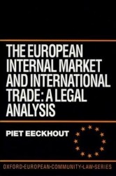 The European Internal Market and International Trade - A Legal Analysis