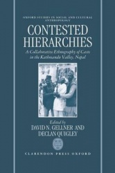 Contested Hierarchies - A Collaborative Ethnography of Caste among the Newars of the Kathmandu Valley, Nepal