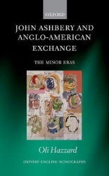 John Ashbery and Anglo-American Exchange - The Minor Eras