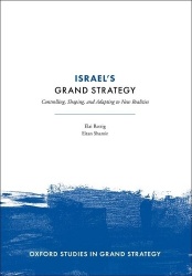 Israel's Grand Strategy - Controlling, Shaping, and Adapting to New Realities