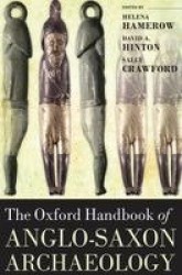 The Oxford Handbook of Anglo-Saxon Archaeology