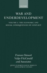 War and Underdevelopment: Volume 1: The Economic and Social Consequences of Conflict