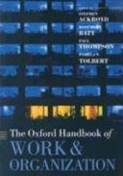 The Oxford Handbook of Work and Organization