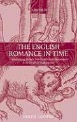 The English Romance in Time - Transforming Motifs from Geoffrey of Monmouth to the Death of Shakespeare