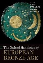 The Oxford Handbook of the European Bronze Age