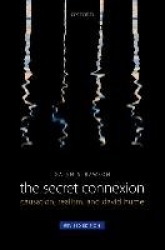 The Secret Connexion - Causation, Realism, and David Hume: Revised Edition