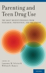 Parenting and Teen Drug Use - The Most Recent Findings from Research, Prevention, and Treatment