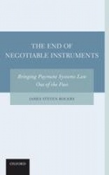 The End of Negotiable Instruments - Bringing Payment Systems Law Out of the Past