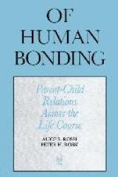 Of Human Bonding - Parent-Child Relations across the Life Course