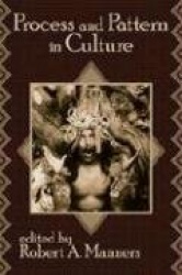 Process and Pattern in Culture - Essays in Honor of Julian H. Steward