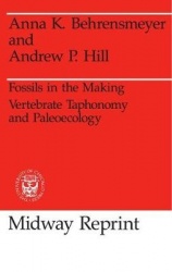 Fossils in the Making - Vertebrate Taphonomy and Paleoecology