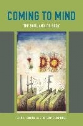 Coming to Mind - The Soul and Its Body