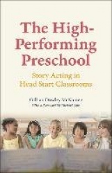 The High-Performing Preschool - Story Acting in Head Start Classrooms