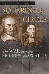 Squaring the Circle - The War between Hobbes and Wallis
