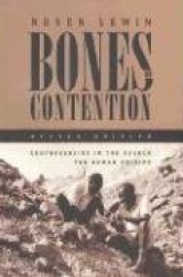 Bones of Contention - Controversies in the Search for Human Origins