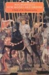 Machiavelli's New Modes and Orders - A Study of the Discourses on Livy
