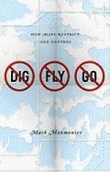 No Dig, No Fly, No Go - How Maps Restrict and Control