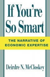 If You're So Smart - The Narrative of Economic Expertise